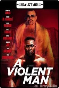 A Violent Man (2017) UNCUT Hindi Dubbed Movie
