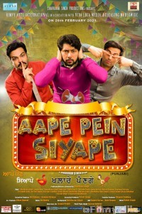 Aape Pein Siyappe (2021) Punjabi Full Movie HDRip