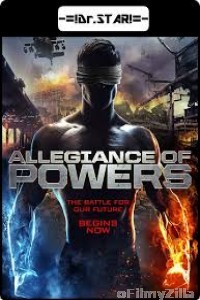 Allegiance of Powers (2016) UNCUT Hindi Dubbed Movie