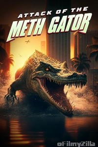 Attack of the Meth Gator (2023) HQ Hindi Dubbed Movie