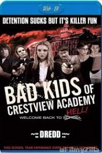 Bad Kids Of Crestview Academy (2017) UNCUT Hindi Dubbed Movie