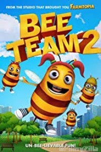 Bee Team 2 (2019) Hindi Dubbed Movie