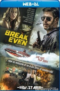 Break Even (2020) Hindi Dubbed Movie