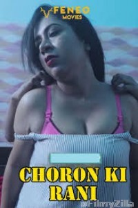 Choron Ki Rani (2020) HDRip UNRATED Feneo Hindi Show