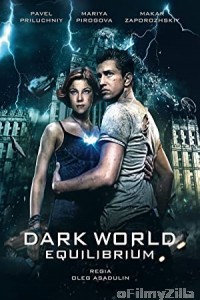 Dark World 2: Equilibrium (2013) Hindi Dubbed Movie