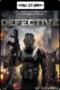 Defective (2017) UNCUT Hindi Dubbed Movie