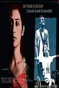 Do Paise Ki Dhoop Chaar Aane Ki Baarish (2009) Hindi Full Movie