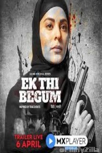 Ek Thi Begum (2020) UNRATED Hindi Season 1 Complete Show