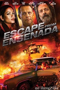 Escape from Ensenada (2017) Hindi Dubbed Movie