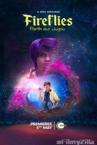 Fireflies Parth Aur Jugnu (2023) Hindi Season 1 Web Series