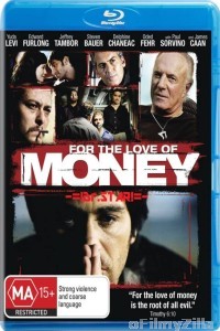 For The Love of Money (2012) Hindi Dubbed Movies