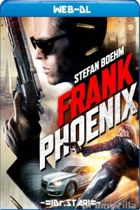 Frank Phoenix (2018) UNRATED Hindi Dubbed Movie