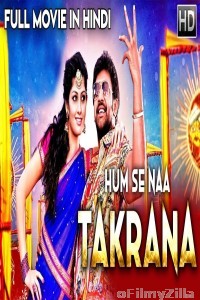 Hum Se Naa Takrana (2019) Hindi Dubbed Movie