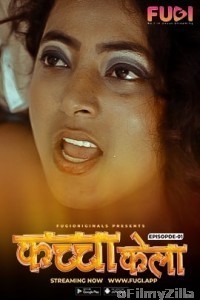 Kacha Kela (2023) S01 EP01 Fugi Hindi Web Series 