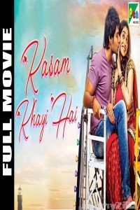 Kasam Khayi Hai (2019) Hindi Dubbed Movie