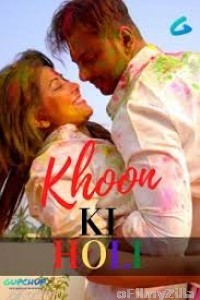 Khoon Ki Holi (2020) UNRATED GupChup Hindi S01 Show