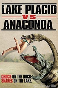 Lake Placid Vs Anaconda (2015) UNRATED Hindi Dubbed Movie