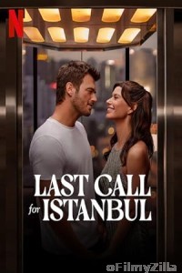 Last Call for Istanbul (2023) ORG Hindi Dubbed Movie