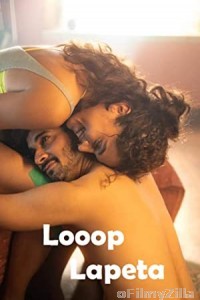 Looop Lapeta (2022) Hindi Full Movie