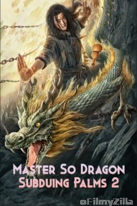 Master So Dragon Subduing Palms 2 (2020) ORG Hindi Dubbed Movie