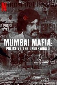 Mumbai Mafia Police Vs The Underworld (2023) Hindi Full Movies
