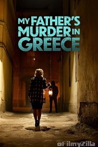 My Fathers Murder in Greece (2024) HQ Hindi Dubbed Movie