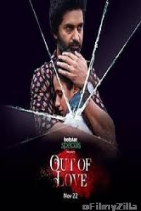 Out of Love (2019) Hindi Season 1 Complete Show