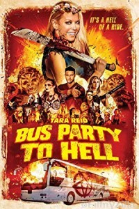 Party Bus To Hell (2017) Hindi Dubbed Movie