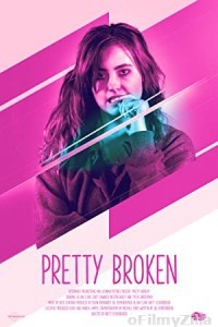 Pretty Broken (2018) Unofficial Hindi Dubbed Movie