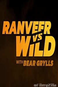 Ranveer vs Wild with Bear Grylls (2022) Hindi Dubbed Movie