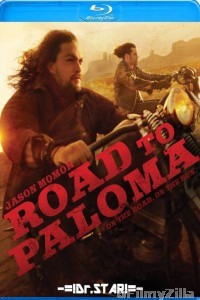 Road To Paloma (2014) Hindi Dubbed Movies
