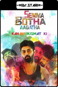 Semma Botha Aagatha (Kahani Kismat Ki) (2018) UNCUT Hindi Dubbed Movie