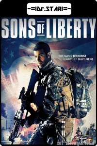 Sons of Liberty (2013) UNCUT Hindi Dubbed Movie