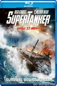 Super Tanker (2011) Hindi Dubbed Movie