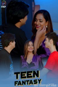 Teen Fantasy (2024) S01 E05 ITAP Hindi Web Series