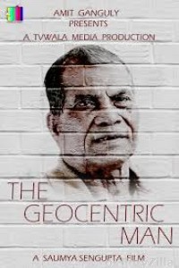 The Geocentric Man (2019) Bengali Full Movies